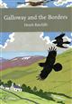 Galloway and the Borders (New Naturalist 101)
