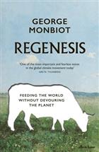 Regenesis: Feeding the World without Devouring the Planet