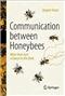 Communication Between Honeybees: More than Just a Dance in the Dark