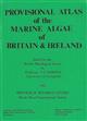 Provisional Atlas of the Marine Algae of Britain & Ireland