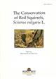 The Conservation of Red Squirrels, Sciurus Vulgaris L.