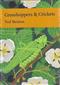 Grasshoppers and Crickets (New Naturalist 120)