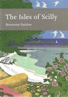 The Isles of Scilly (New Naturalist 103)