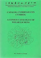 A Census Catalogue of Welsh Lichens / Catalog Cyfrifiad Cen Cymreig