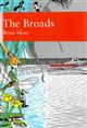 The Broads: The People's Wetland. (New Naturalist 89)
