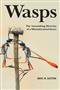 Wasps: The Astonishing Diversity of a Misunderstood Insect