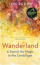 Wanderland: A Search for Magic in the Landscape