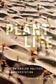 Plant Life: The Entangled Politics of Afforestation