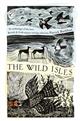 The Wild Isles: An Anthology of the Best of British and Irish Nature Writing