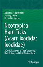 Neotropical Hard Ticks (Acari: Ixodida: Ixodidae): A Critical Analysis of Their Taxonomy, Distribution, and Host Relationships