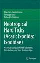 Neotropical Hard Ticks (Acari: Ixodida: Ixodidae): A Critical Analysis of Their Taxonomy, Distribution, and Host Relationships