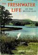 The Freshwater Life of the British Isles
