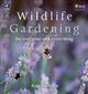 Wildlife Gardening: For Everyone and Everything