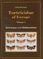 Tortricidae of Europe. Vol. 1: Tortricinae and Chlidanotinae