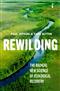 Rewilding: The Radical New Science of Ecological Recovery