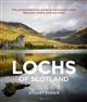 Lochs of Scotland: The comprehensive guide to Scotland's most fabulous inland and sea lochs