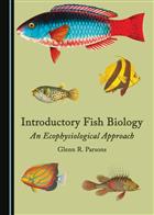 Introductory Fish Biology: An Ecophysiological Approach