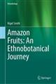 Amazon Fruits: An Ethnobotanical Journey