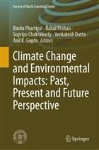 Climate Change and Environmental Impacts: Past, Present and Future Perspective