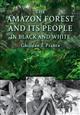 The Amazon Forest and its People in Black and White