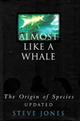 Almost like a Whale The  Origin of Species updated
