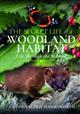 The Secret Life of a Woodland Habitat: Life Through the Seasons