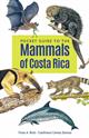 Pocket Guide to the Mammals of Costa Rica