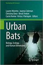 Urban Bats: Biology, Ecology, and Human Dimensions