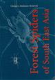 Forest Spiders of South East Asia: with a revision of the sac and ground spiders (Araneae: Clubionidae, Corinnidae, Liocranidae, Gnaphosidae, Prodidomidae and Trochanteriidae)