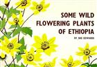 Some Wild Flowering Plants Of Ethiopia: An Introduction