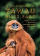 A Field Guide to Tawau Hills Park