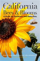 California Bees & Blooms: A Guide for Gardners and Naturalists