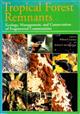 Tropical Forest Remnants: Ecology, Management, and Conservation of Fragmented Communities