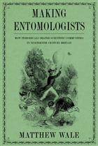 Making Entomologists: How Periodicals Shaped Scientific Communities in Nineteenth-Century Britain