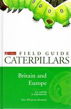 Caterpillars of Britain and Europe (Collins Field Guide)