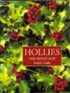 Hollies: The Genus Ilex