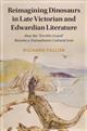 Reimagining Dinosaurs in Late Victorian and Edwardian Literature: How the 'Terrible Lizard' Became a Transatlantic Cultural Icon