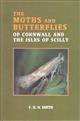 The Moths and Butterflies of Cornwall and the Isles of Scilly