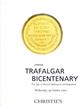 Trafalgar Bicentenary: The age of Nelson, Wellington and Napoleon. [auction catalogue, 19 October, 2005] ]
