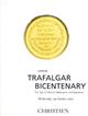 Trafalgar Bicentenary: The age of Nelson, Wellington and Napoleon. [auction catalogue, 19 October, 2005] ]