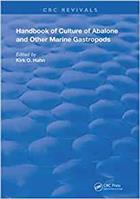 Handbook of Culture of Abalone and Other Marine Gastropods
