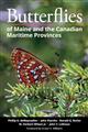 Butterflies of Maine and the Canadian Maritime Provinces