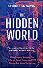 The Hidden World: How Insects Sustain Life on Earth Today and Will Shape Our Lives Tomorrow