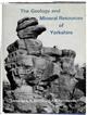 The Geology and Mineral Resources of Yorkshire