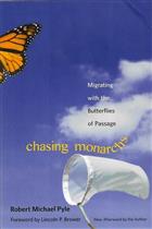 Chasing Monarchs: Migrating with the Butterflies of Passage