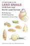 A Field Guide to the Land Snails of Britain and North-West Europe