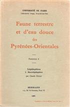 Faune terrestre et d'eau douce des Pyrénées-Orientales. Fasc. 6:Lépidoptères I. Macrolépidoptères