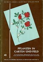 Pflazen in Garten und Feld (Schreibers kleine Atlanten 41)