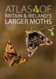 Atlas of Britain and Ireland's Larger Moths