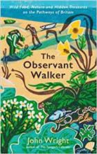 The Observant Walker: Wild Food, Nature and Hidden Treasures on the Pathways of Britain